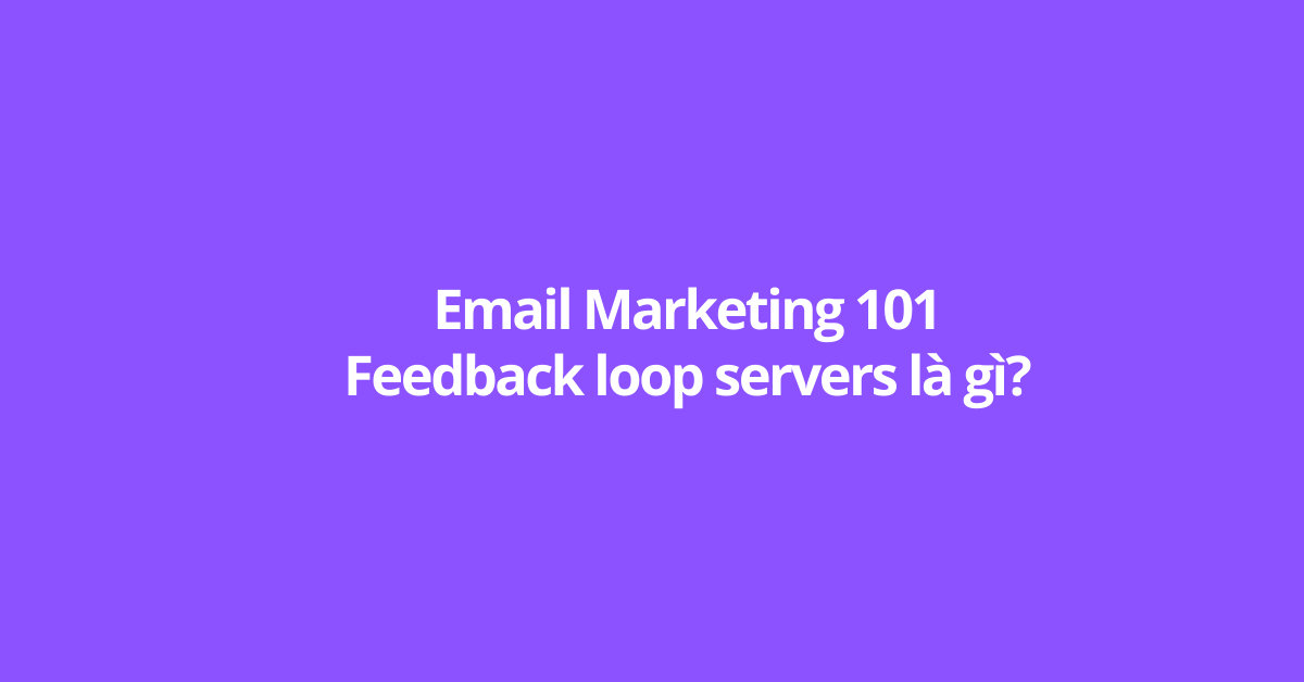 Email Loop là gì? Tìm hiểu chi tiết và cách xử lý